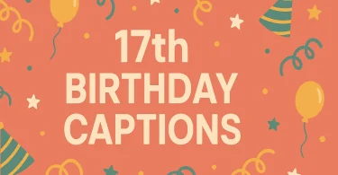 17th birthday captions