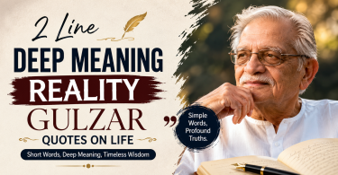 2 line deep meaning reality gulzar quotes on life