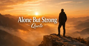 alone but strong quote