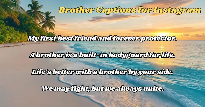 brother captions for instagram