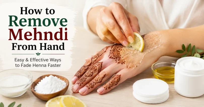 how to remove mehndi from hand