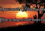 in your smile, I find my peace, a love so deep, it will never cease.