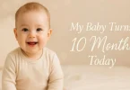 my baby turns 10 months today quotes