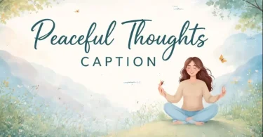 peaceful thoughts caption